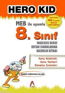 Hero Kid 8.Sınıf İngilizce Hazırlık Kitabı | Ömer Gökhan Ulum | Akadem