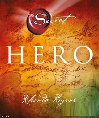 Hero - The Secret (Ciltli) | Rhanda Byrne | Artemis Yayınları