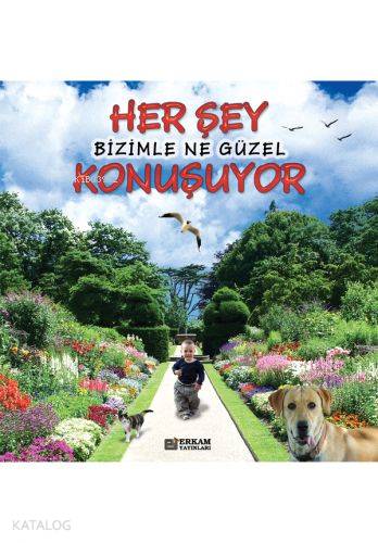 Herşey Bizimle Ne Güzel Konuşuyor | Faruk Kanger | Erkam Yayınları