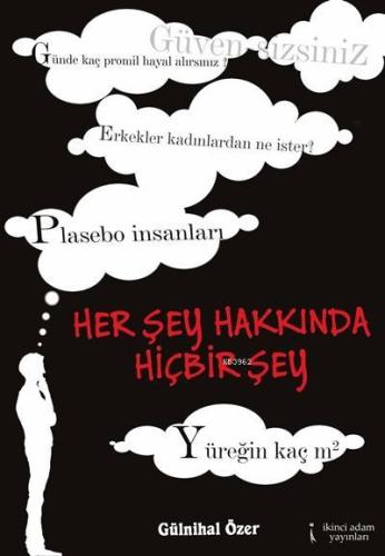 Herşey Hakkında Hiçbir Şey | Gülnihal Özer | İkinci Adam Yayınları