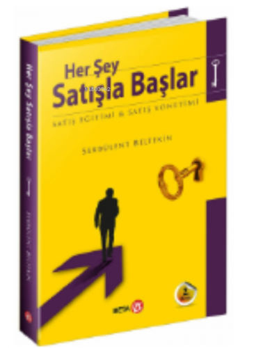 Herşey Satışla Başlar; Satış Eğitimi - Satış Yönetimi | Serbülent Belt