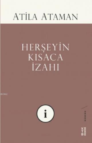 Herşeyin Kısaca İzahı | Atila Ataman | Ketebe Yayınları