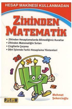 Hesap Makinesi Kullanmadan Zihinden Matematik; Zihinden Hesaplamalarda