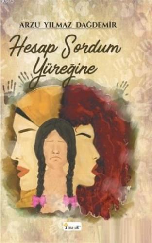 Hesap Sordum Yüreğine | Arzu Yılmaz Dağdemir | Maşuk Kitap