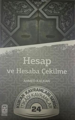 Hesap ve Hesaba Çekilme; Kur'an Kavramları Serisi - İtikadi Kavramlar 