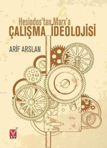 Hesiodos'tan Marx'a Çalışma İdeolojisi | Arif Arslan | Sosyal Araştırm