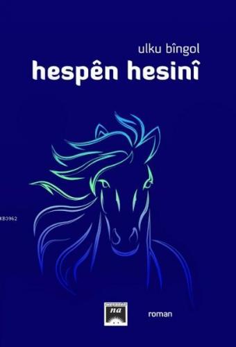 Hespen Hesini | Ulku Bingol | Na Yayınları / Weşanen Na