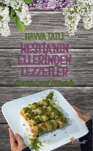 Hestia'nın Ellerinden Lezzetler | Havva Tatlı | Maşuk Kitap