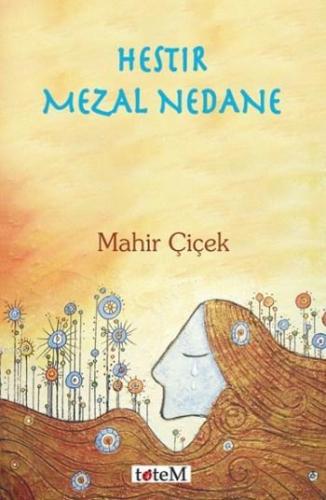 Hestır Mezal Nedane | Mahir Çiçek | Totem Yayınları