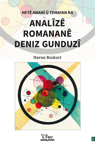 Hetê Awanî û Temayan ra Analîzê Romananê Deniz Gunduzî | Harun Bozkurt