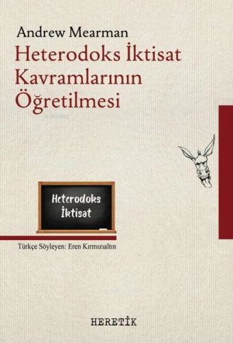 Heterodoks İktisat Kavramlarının Öğretilmesi | Andrew Mearman | Hereti