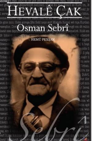 Hevale Çak; Hemu Pexşan | Osman Sebri | Lis Basın Yayın