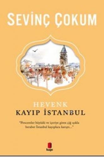 Hevenk Kayıp İstanbul | Sevinç Çokum | Kapı Yayınları