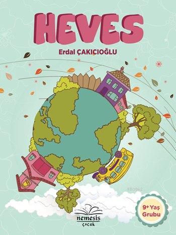 Heves; 9+ Yaş | Erdal Çakıcıoğlu | Nemesis Kitap