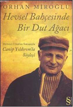 Hevsel Bahçesinde Bir Dut Ağacı; Cabip Yıldırım'la Söyleşi | Orhan Mir