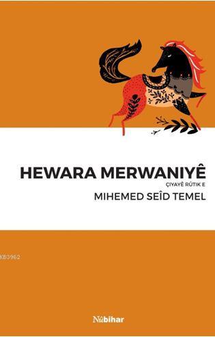 Hewara Merwaniyê Çiyaye Rutik E | Mıhemed Seid Temel | Nubihar Yayınla