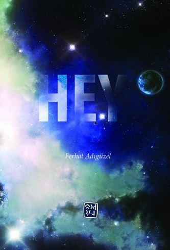 Hey | Ferhat Adıgüzel | Kutlu Yayınevi