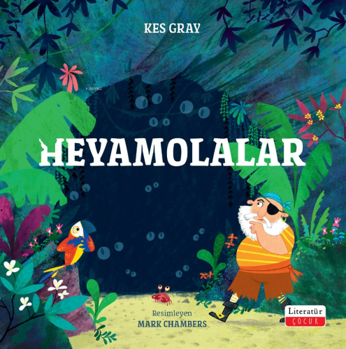 Heyamolalar | Kes Gray | Literatür Çocuk