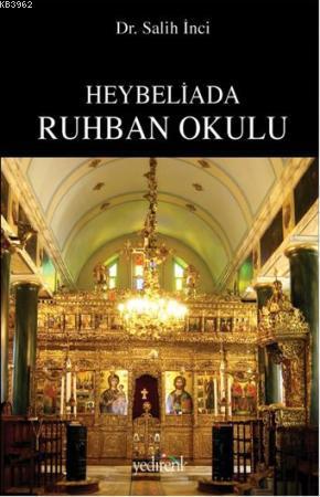 Heybeliada Ruhban Okulu | Salih İnci | Yedirenk Yayınları