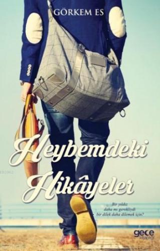 Heybemdeki Hikayeler | Görkem Es | Gece Kitaplığı Yayınları