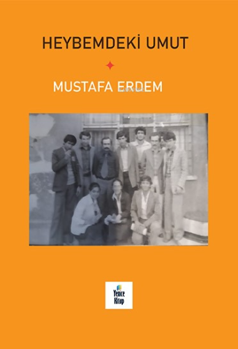 Heybemdeki Umut | Mustafa Erdem | Yenice Kitap