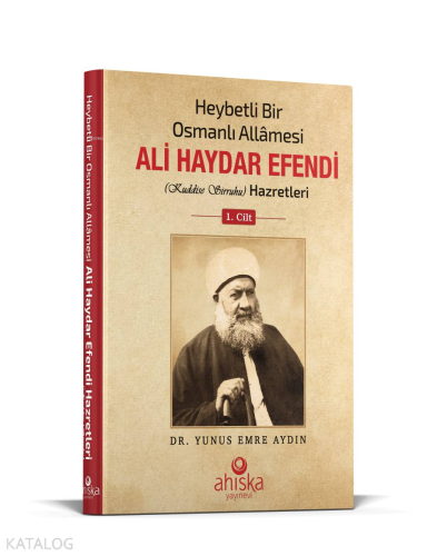 Heybetli Bir Osmanlı Allamesi Ali Haydar Efendi Hz. 1. Cilt - Ciltli |