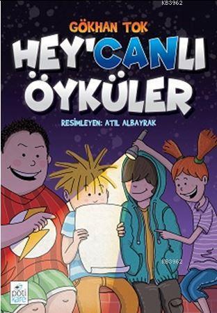 Hey'canlı Öyküler | Gökhan Tok | Pötikare Yayınları