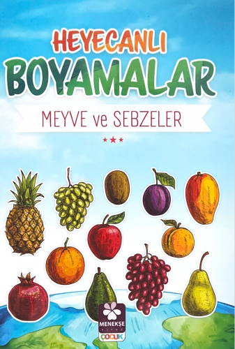 Heyecanlı Boyamalar Meyve ve Sebzeler | Burak Çakmak | Menekşe Kitap