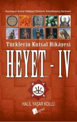 Heyet 4 - Türklerin Kutsal Hikayesi | Halil Yaşar Kollu | Lopus Yayıne