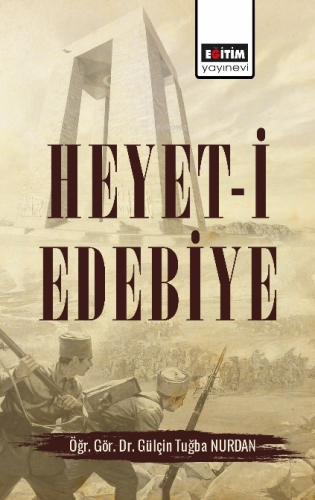 Heyet-i Edebiye | Gülçin Tuğba Nurdan | Eğitim Yayınevi