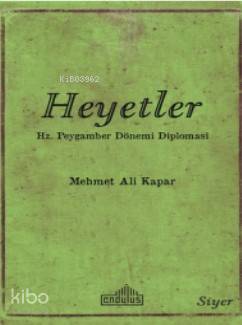 Heyetler - Hz. Peygamberin Dönemi Diplomasi | Mehmet Ali Kapar | Endül