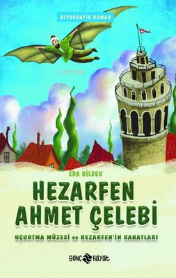 Hezarfen Ahmet Çelebi - Uçurtma Müzesi ve Hezarfen'in Kanatları | Eda 