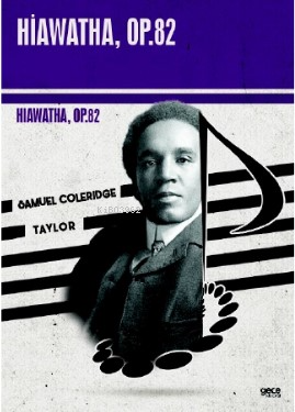 Hiawatha, Op.82 | Samuel Coleridge Taylor | Gece Kitaplığı Yayınları