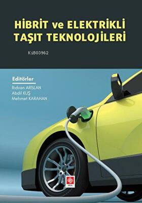 Hibrit ve Elektrikli Taşıt Teknolojileri | Rıdvan Arslan | Ekin Kitabe