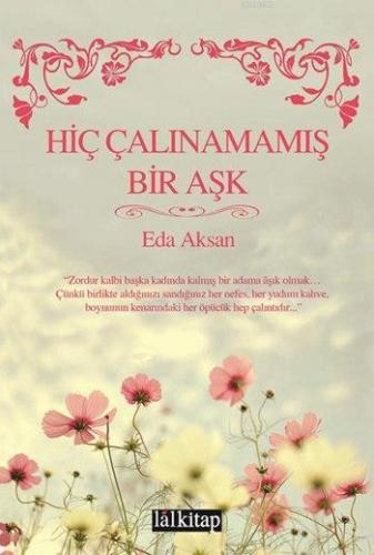 Hiç Çalınamamış Bir Aşk | Eda Aksan | Lal Kitap