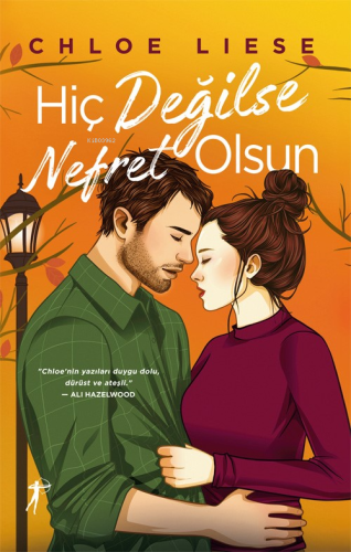 Hiç Değilse Nefret Olsun | Chloe Liese | Artemis Yayınları