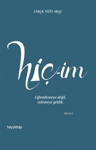 Hiç-im | Faruk Yiğit Araz | Hayy Kitap