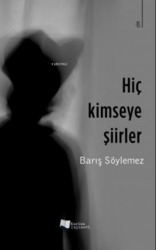 Hiç Kimseye Şiirler | Barış Söylemez | Karina Kitap