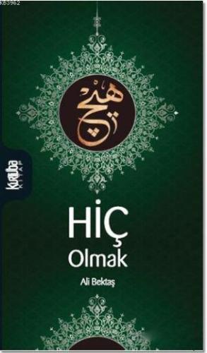 Hiç Olmak | Ali Bektaş | Kurtuba Kitap