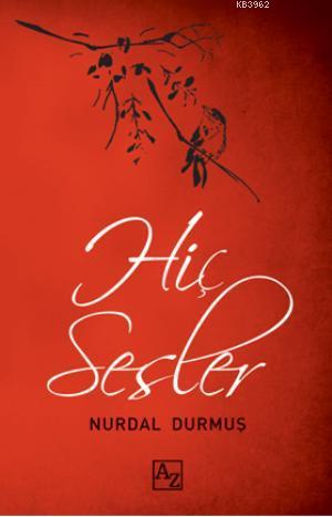 Hiç Sesler | Nurdal Durmuş | Az Kitap