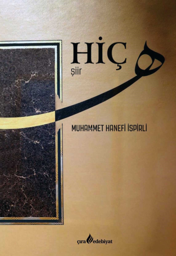 Hiç | Muhammet Hanefi İspirli | Çıra Yayınları