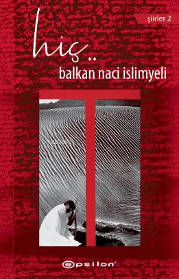 Hiç | Balkan Naci İslimyeli | Epsilon Yayınevi