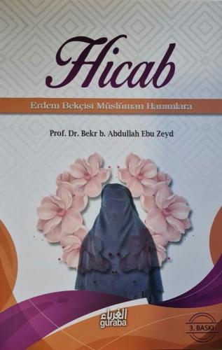 Hicab;Erdem Bekçisi Müslüman Hanımlara | Bekr. B. Abdullah Ebu Zeyd | 