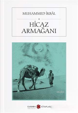 Hicaz Armağanı | Muhammed İkbal | Karbon Kitaplar