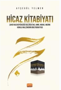 Hicaz Kitabiyatı | Ayşegül Yelmer | Nobel Bilimsel Eserler