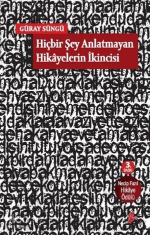 Hiçbir Şey Anlatmayan Hikayelerin İkincisi | Güray Süngü | Okur Kitapl