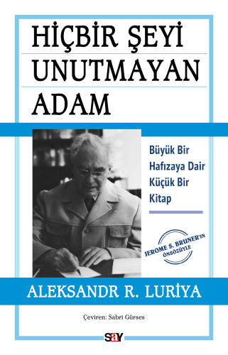 Hiçbir Şeyi Unutmayan Adam;Büyük Bir Hafızaya Dair Küçük Bir Kitap | A