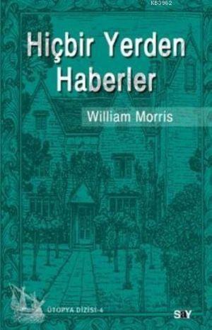 Hiçbir Yerden Haberler | William Morris | Say Yayınları