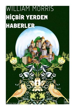 Hiçbir Yerden Haberler | William Morris | İthaki Yayınları