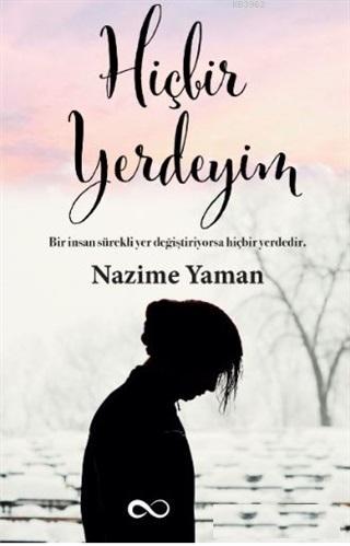 Hiçbir Yerdeyim | Nazime Yaman | Bengisu Yayınları